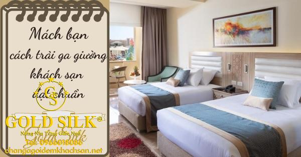 cách trải ga giường khách sạn